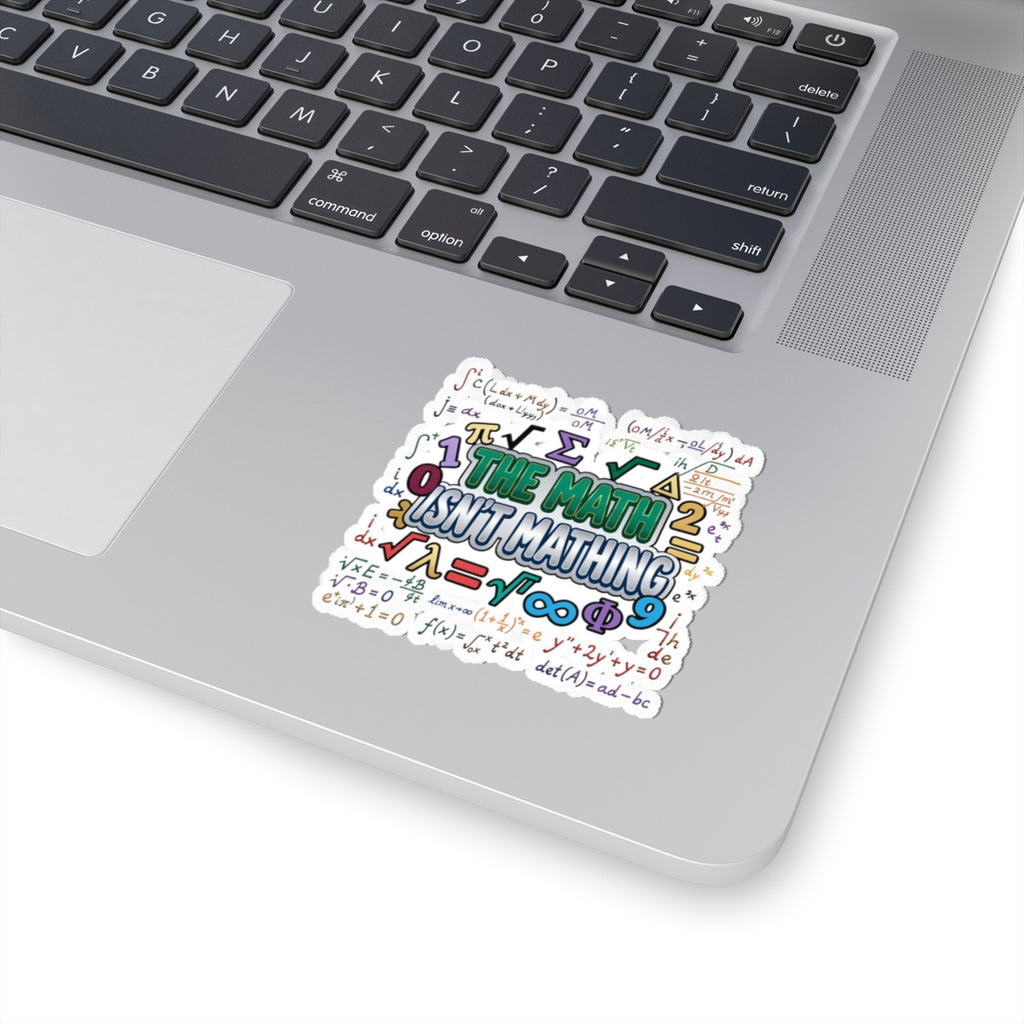 Math Isn't Mathing Sticker