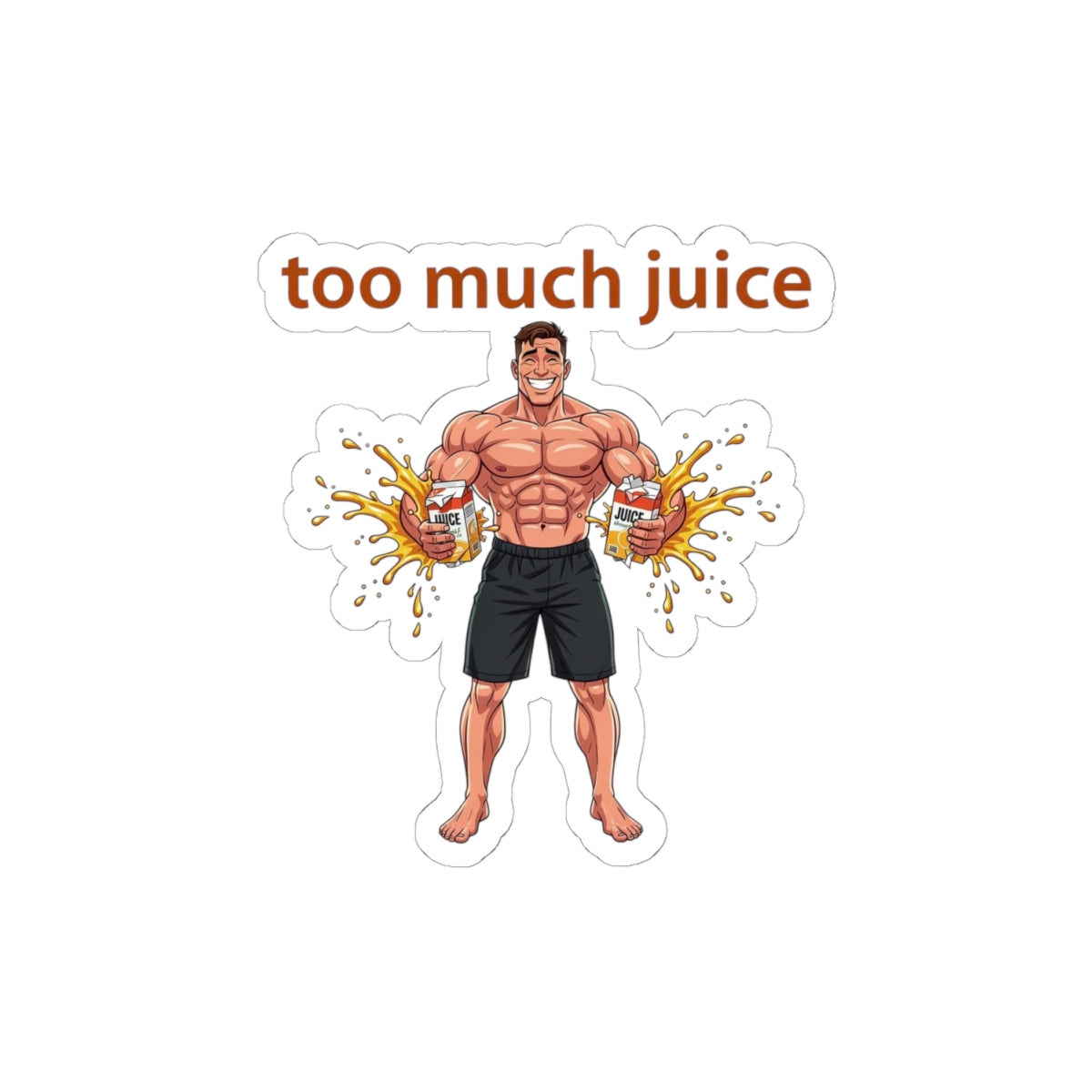 Too Much Juice Sticker