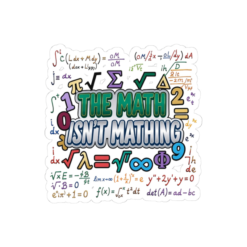 Math Isn't Mathing Sticker