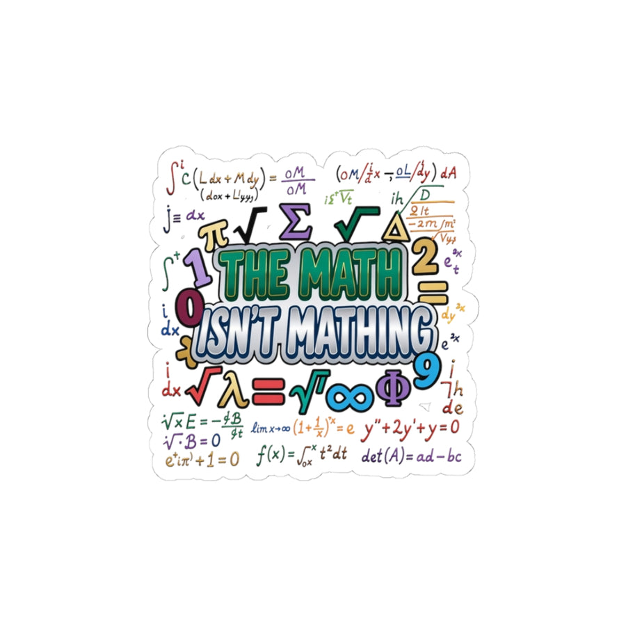 Math Isn't Mathing Sticker